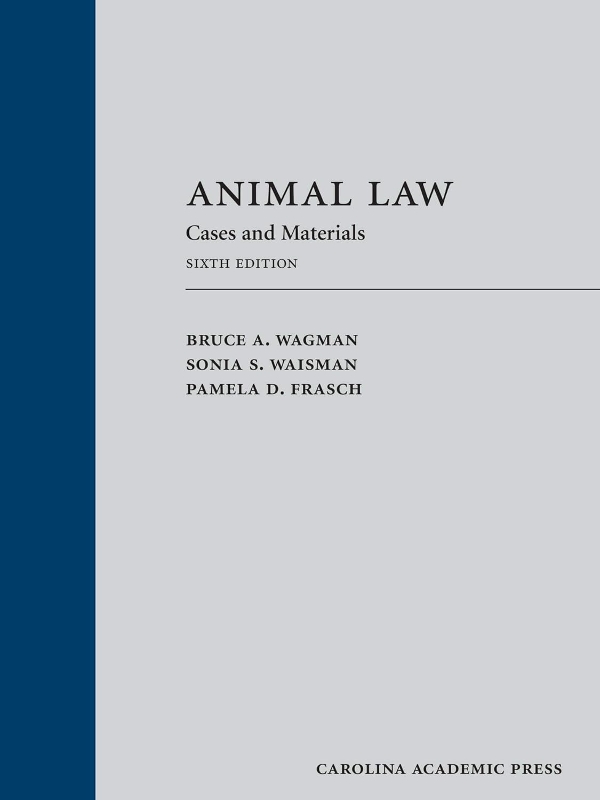 Animal Law: Cases and Materials 6e